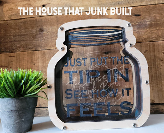 Tip Jar Just Put The Tip In